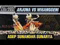 Download Lagu NGADU ELMU BAPA JEUNG BUDAK!! ARJUNA NGALAWAN WISANGGENI!! FULL WAYANG GOLEK ASEP SUNANDAR SUNARYA