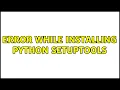 Error while installing python setuptools