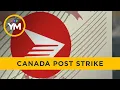 Canada Post Faces Potential Strike Your Morning