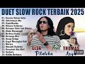 Lagu THOMAS ARYA FULL ALBUM DUET  ELSA PITALOKA LAGU DANGDUT ROCK FULL ALBUM  PALING TOP TERBAIK 2025