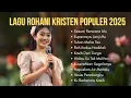 Download Lagu Kumpulan Lagu Rohani Kristen Populer 2025 || Playlist Lagu Rohani Paling Dicari