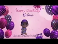 Happy Birt ay Gilma Gilma Happy Birt ay Song