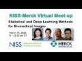 Meetup on Statistical and Deep Learning Methods for Biomedical Images