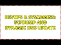 DevOps SysAdmins tcpdump and dynamic dns update 2 Solutions