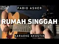 Download Lagu Rumah Singgah - Fabio Asher (Karaoke Akustik)