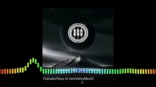 toxicated keys u0026 gemvalleymusiq sghubu
