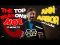 The Top Reasons NOT To Move To Ann Arbor