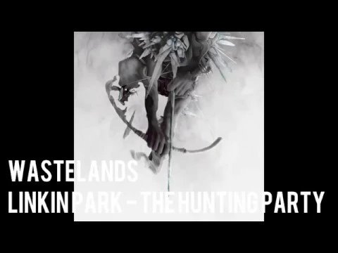 Download MP3 Linkin Park - Wastelands Download MP3 Track 192KBPS @DMUSIC