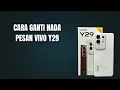 Download Lagu Cara ganti nada pesan vivo y29