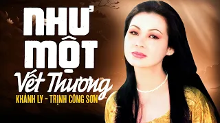 Như Một Vết Thương (Trịnh Công Sơn) - Khánh Ly