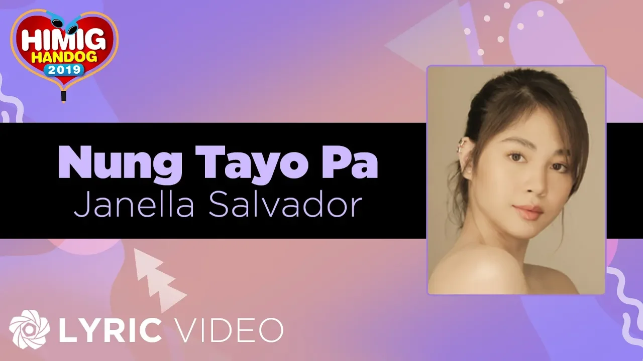 Nung Tayo Pa - Janella Salvador | Himig Handog 2019 (Lyrics)