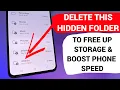 Delete this HIDDEN FOLDER on Android phone to FREE UP STORAGE BOOST SPEED
