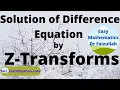 How to Solve the Difference Equations Using Z Transform LECTURE 21