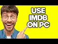 How To Use IMDb on PC 2023