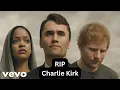 Download Lagu Rhianna and Ed Sheeran - Tribute To Charlie Kirk | (Emotional official Music Video)