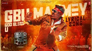 good bad ugly god bless u lyrical video ajith anirudh gv prakash adhik ravichandran
