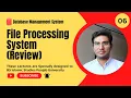 06 File Processing System Review