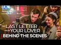 Download Lagu Exclusive Behind The Scenes Of The Last Letter From Your Lover | Netflix