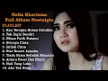 Nella Kharisma - Kau Tercipta Bukan Untukku FULL ALBUM NOSTALGIA