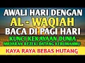 Download Lagu PEMBUKA REZEKI DZIKIR RABU PAGI MUSTAJAB,ZIKIR PENARIK REZEKI DARI SEGALA PENJURU,PENGAMPUN DOSA