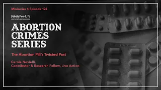 Abortion Crime Series The Abortion Pill s Twisted Past Ep 122