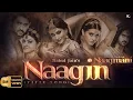 Download Lagu Naagin (Title Song) - Ishq Ki Dastaan Naagmani | Dangal TV | Rahul Jain Feat. Soumee | Popular Song