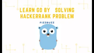 Learn Go by Solving HackerRank Problem