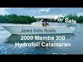 Sea Trial 2009 Mamba 350 Hydrofoil Catamaran with Sea Trial