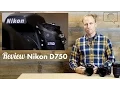 Nikon D750 Review vs D610 D810 Canon 5D Mark III