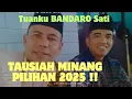 Download Lagu TAUSIAH MINANG PILIHAN 2025!!,  - TUANKU BANDARO SATI,,
