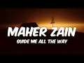 Download Lagu Maher Zain - Guide Me All The Way (Lyrics)
