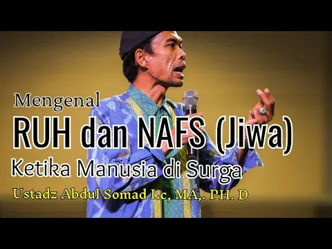 Download MP3 Mengenal RUH, NAFS (JIWA) dan Ketika Manusia di Surga - Ustadz Abdul Somad Lc. MA,. PH. D