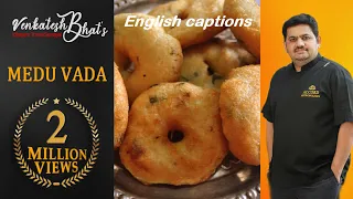 Download Venkatesh Bhat makes Medu Vada | crispy medu vada | ulundu vadai | medu vada recipe in mixie | vadai MP3