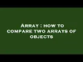 Array how to compare two arrays of objects