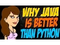 Why Java is Better than Python