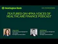 Featured on HFMA s Voices of Healthcare Finance Podcast Treasury s Role in Value-Based Care Success