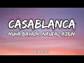 Download Lagu Casablanca - Nuha Bahrin, Naufal Azrin (Lirik Latin)