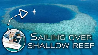 Was it Worth it? Sailing our Boat over Shallow Reef…(Sailing Popao) S2 Ep.20