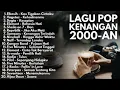 Download Lagu (TANPA IKLAN) LAGU KENANGAN 2000-AN BAND POP INDONESIA HITS NOSTALGIA