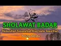 Download Lagu BIKIN NANGIS.. Sholawat Badar Paling Merdu Terbaru | Sholawat Nabi