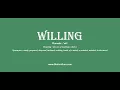 willing How to pronounce willing with Phonetic and Examples