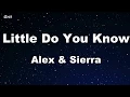 Little Do You Know - Alex \u0026 Sierra Karaoke 【No Guide Melody】 Instrumental