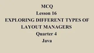 Exploring Different Types of Layout Managers Q4 Java L16 P3 SMILE ROAD
