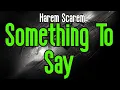 Lagu Something To Say (KARAOKE) | Harem Scarem