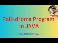 Palindrome Number Program in JAVA Telugu JAVA Example Programs JAVA Telugu Tutorial in Telugu