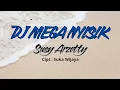 Lagu DJ Mega Nyisik - Susy Arzetty | Lirik Lagu Tarling Cirebon Indramayu