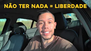 A LIBERDADE DE NÃO TER NADA A PERDER