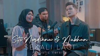 Download 🔴 Sekali Lagi - Siti Nordiana \u0026 Nubhan (Official Acoustic Video) MP3
