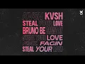 KVSH, Bruno Be, Fagin - Steal Your Love (Áudio Oficial) ft. Fagin