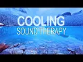 Download Lagu Cooling Frequency ❄️ Sound Support for Heat Sensitivity, Hot Flashes \u0026 Energetic Overheating